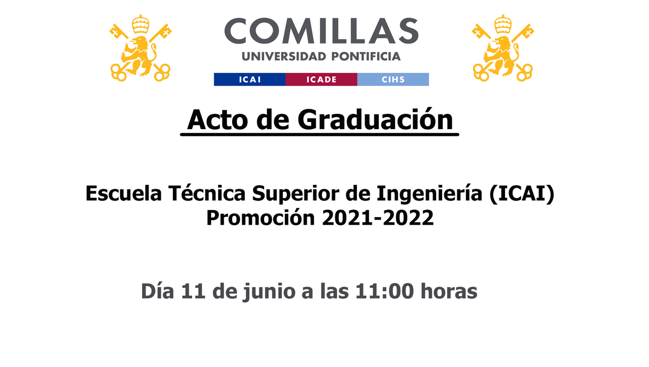 Acto de Graduación - Escuela Técnica Superior de Ingeniería (ICAI) Promoción 2021-2022
