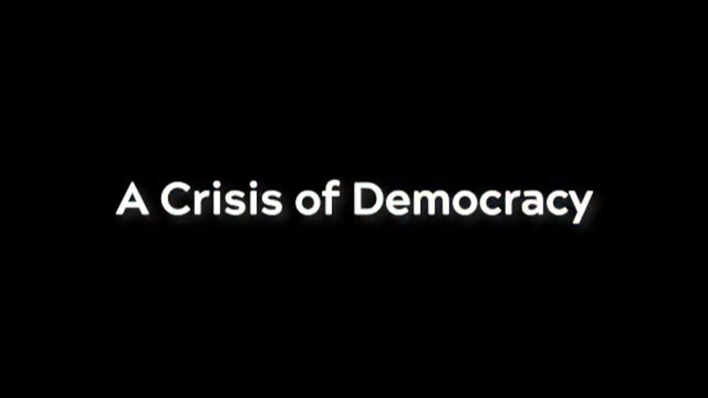 A Crisis of Democracy
