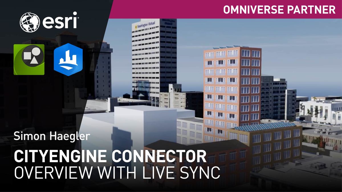 Esri Cityengine Connector Overview With Live Sync Omniverse 2020 Nvidia On Demand