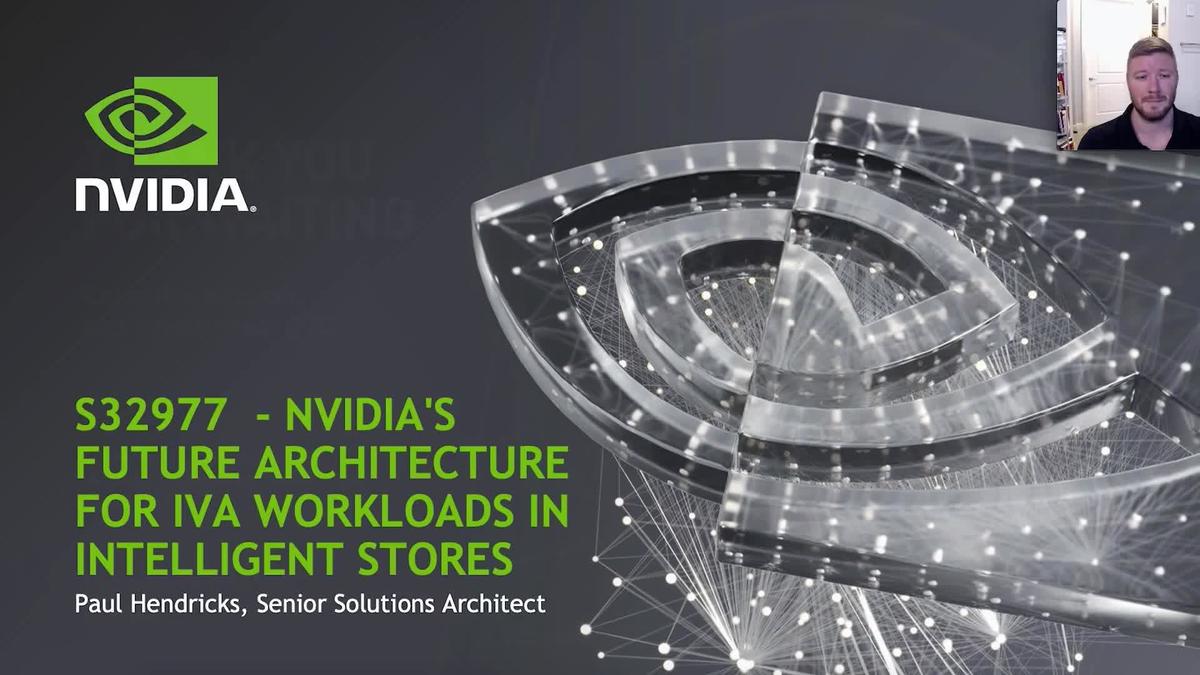 NVIDIA's Future Architecture for IVA Workloads in Intelligent Stores