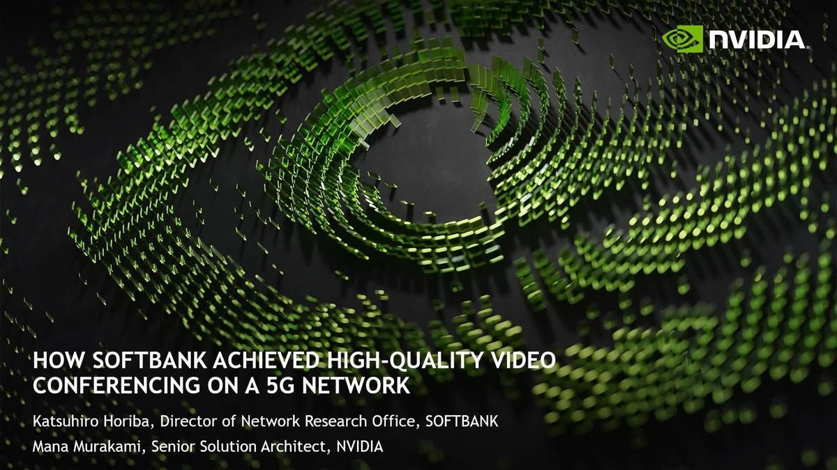 How SoftBank Achieved Highquality Video Conferencing on a 5G Network GTC Digital November