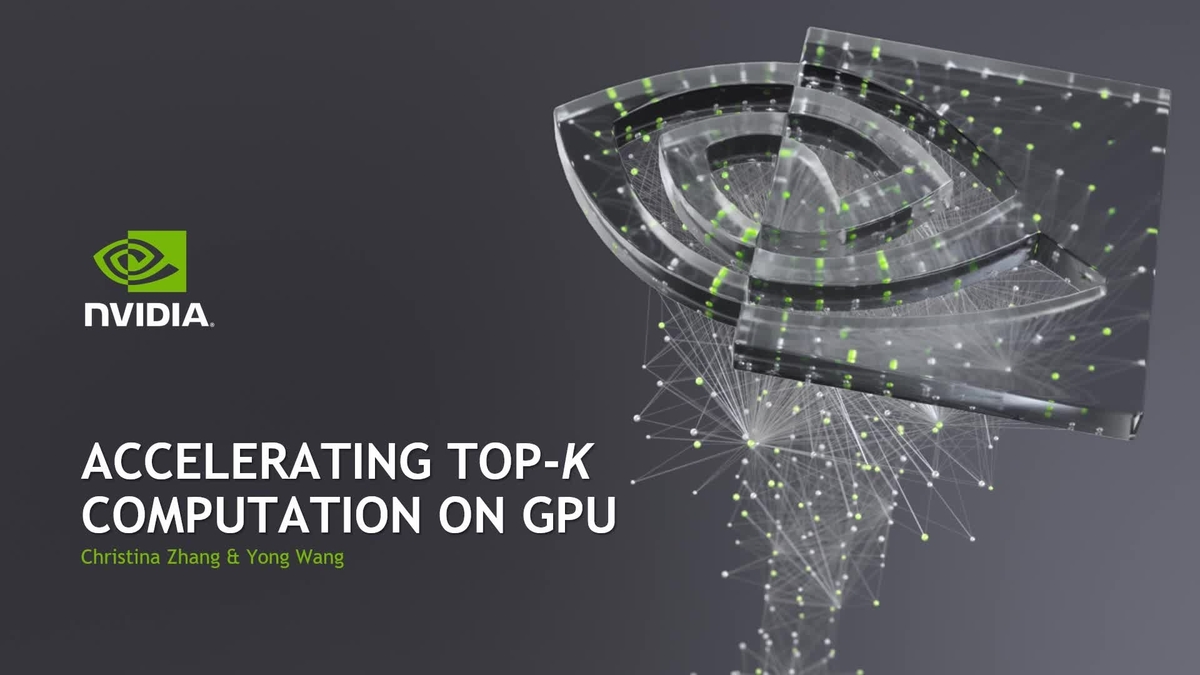 Accelerating Top-K Computation on GPU S31404 | GTC Digital