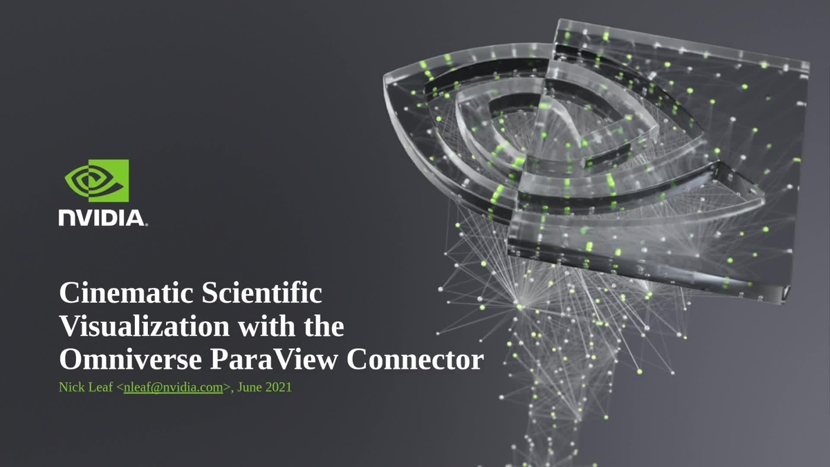 Cinematic Scientific Visualization With The Omniverse Paraview Connector Isc 2021 Nvidia On