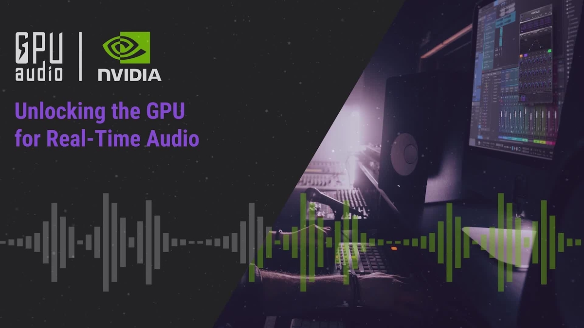 Unlocking The GPU For Real-Time Audio Processing | GTC Digital Spring ...