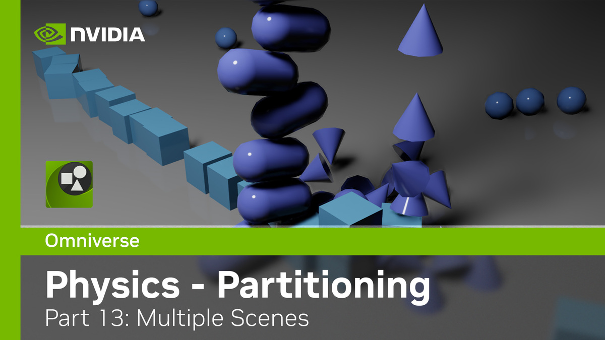 Omniverse Physics Extension - Kit104 - Part 13: Simulation Partitioning ...