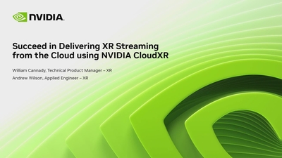 Succeed in delivering XR Streaming from the Cloud using NVIDIA CloudXR