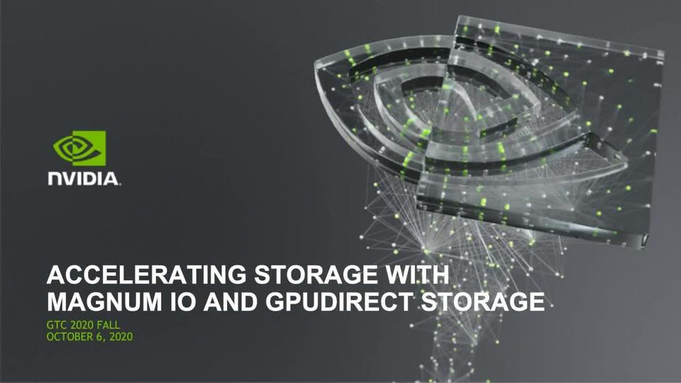 Accelerating Storage With Magnum IO And GPUDirect Storage | NVIDIA On ...