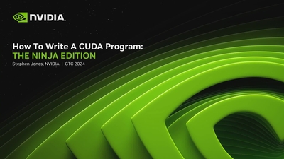 How To Write A CUDA Program: The Ninja Edition