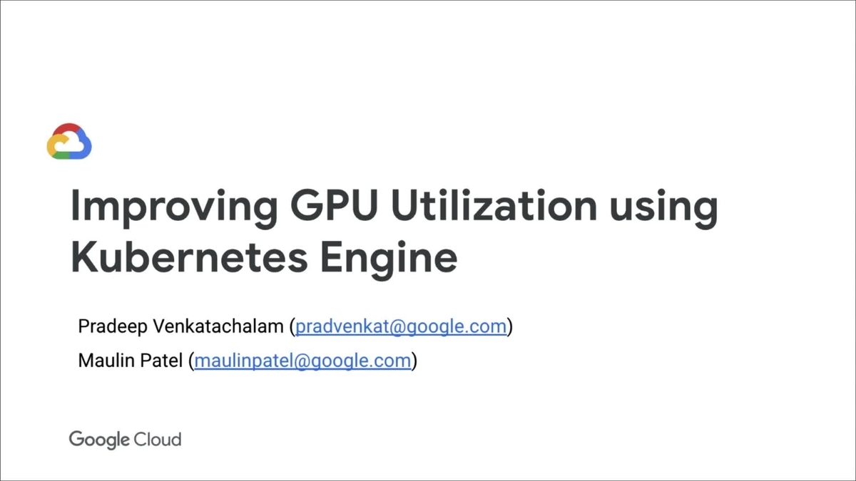 Improving GPU Utilization Using Kubernetes Engine | NVIDIA On-Demand