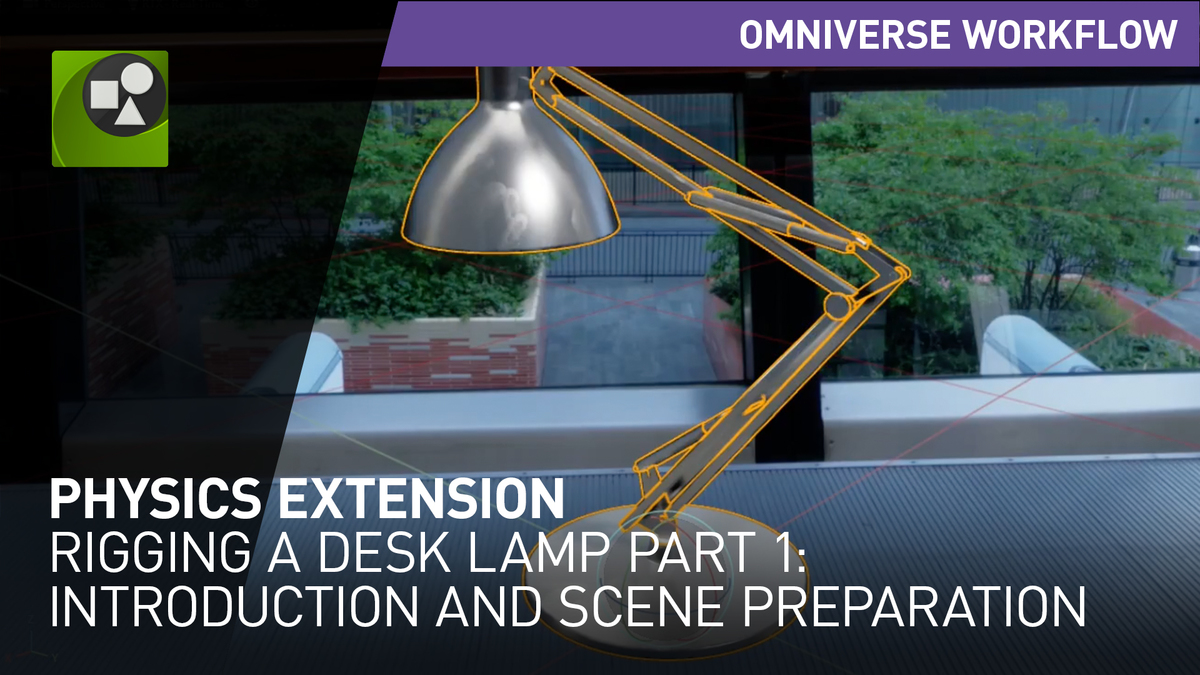 NVIDIA Omniverse Physics Extension Rigging A Desk Lamp Part 1 