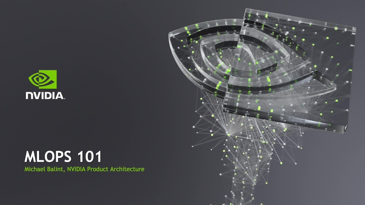 Enterprise MLOps 101 | GTC Digital November 2021 | NVIDIA On-Demand