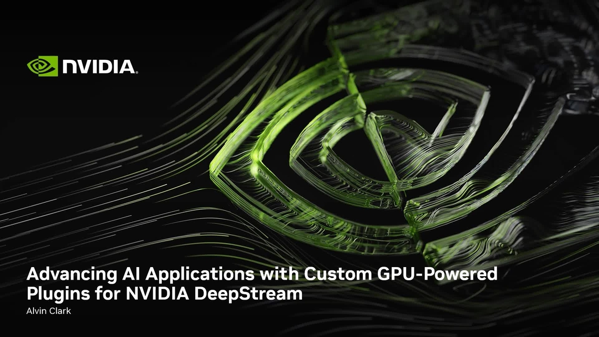 Advancing AI Applications with Custom GPU-Powered Plugins for NVIDIA ...
