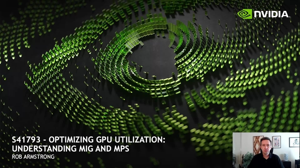 Optimizing GPU Utilization: Understanding MIG and MPS | NVIDIA On-Demand