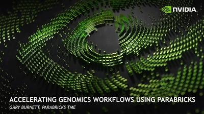 HCLS Dev Summit: Accelerating Genomics Workflows using Parabricks