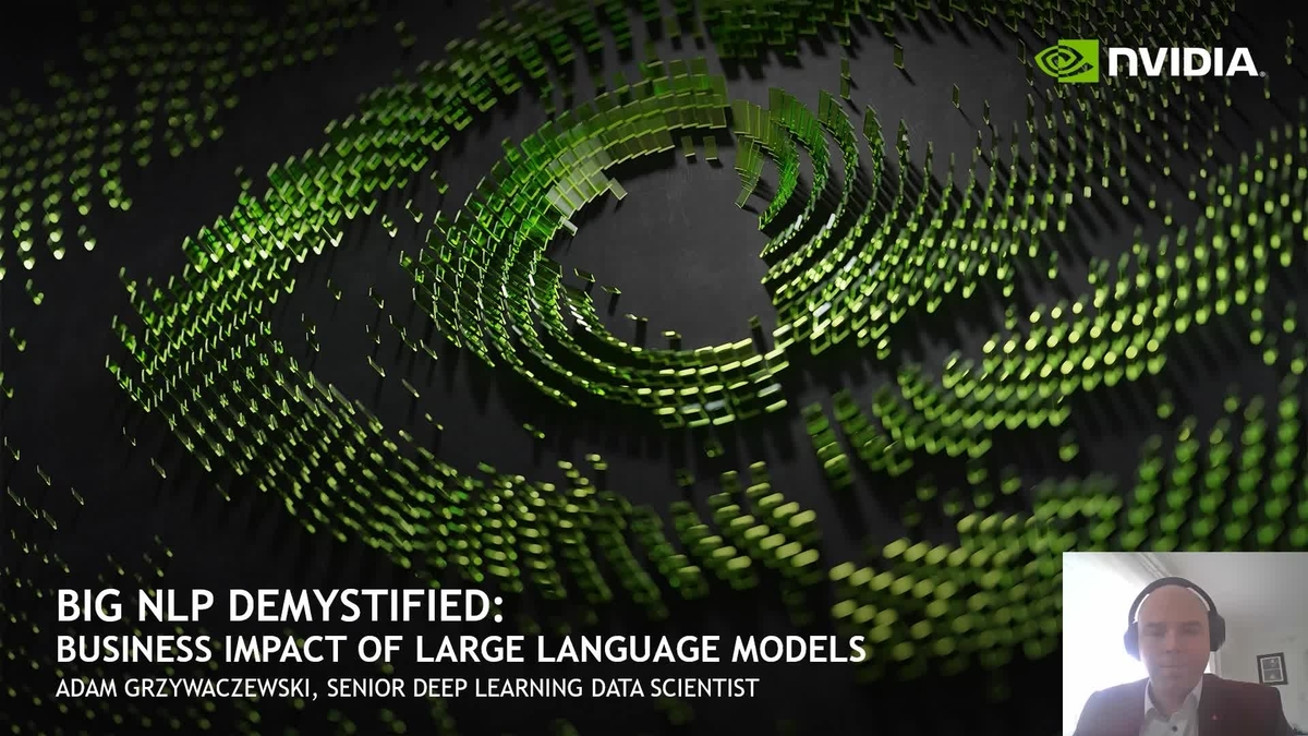 Big NLP Demystified: Business Impact of Large Language Models | GTC ...