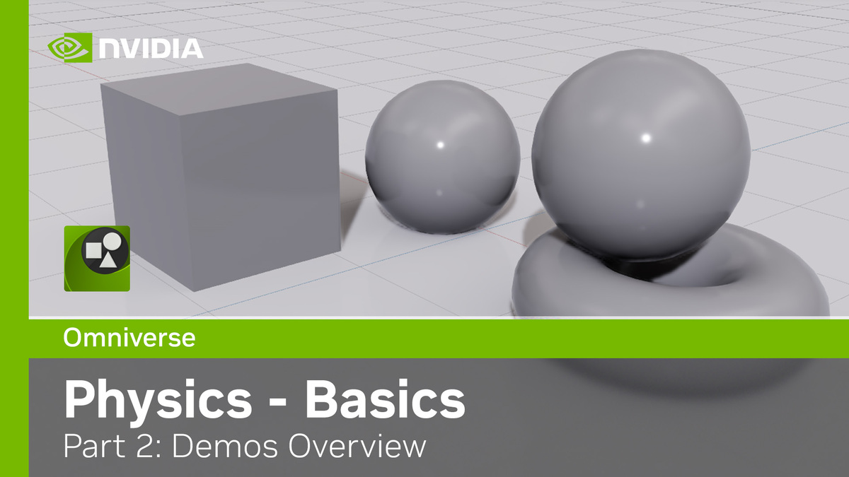 Omniverse Physics Extension - Kit104 - Part 2: Basics - Demos Overview ...