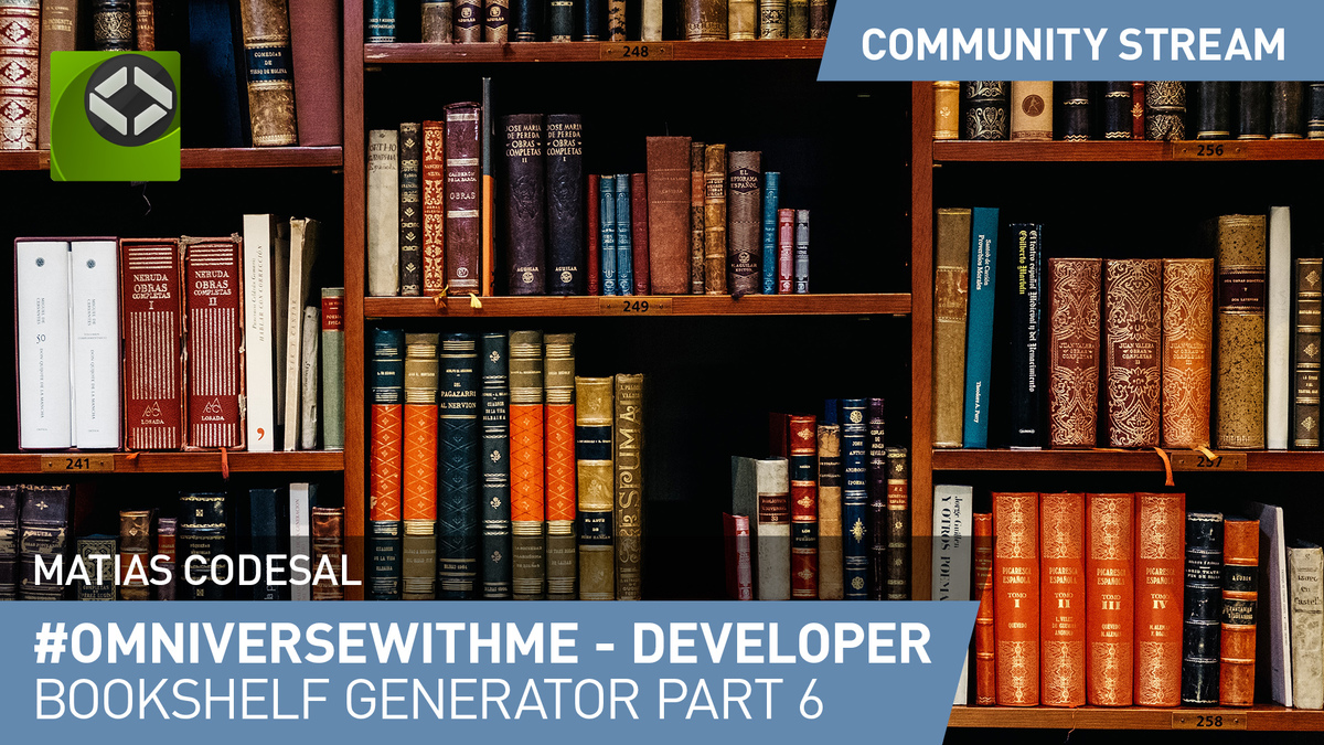 NVIDIA Community Stream | #OmniverseWithMe - Bookshelf Generator Pt. 6 ...