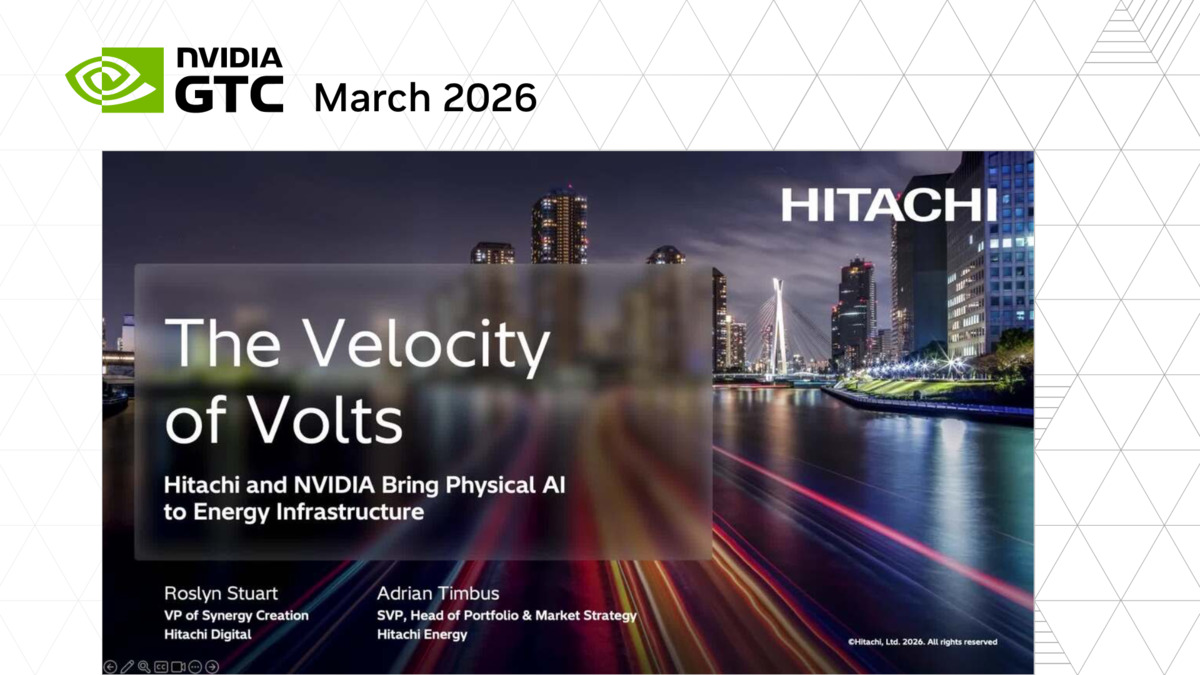 The Velocity of Volts: Hitachi and NVIDIA Bring Physical AI to Energy ...