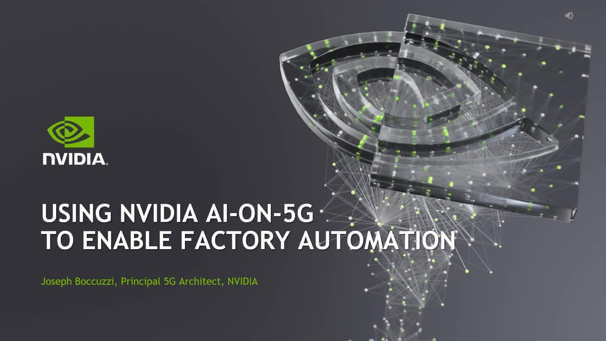 Using NVIDIA AI-on-5G To Enable Factory Automation | Other 2021 ...