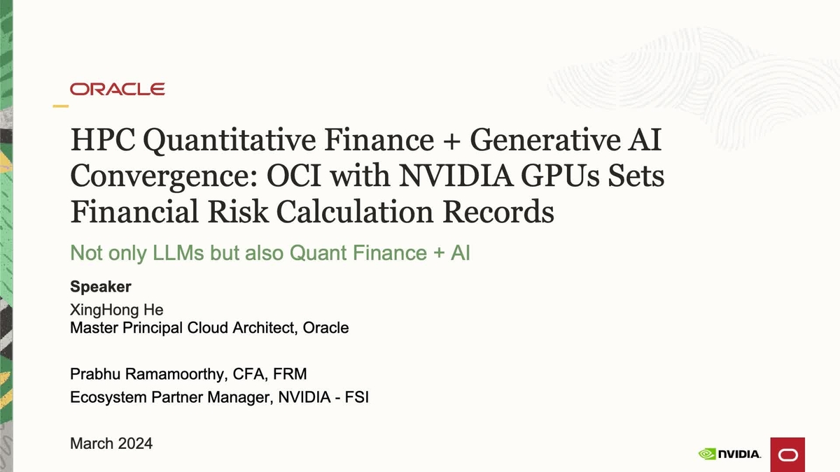 HPC Quantitative Finance And Generative AI Convergence: OCI With NVIDIA ...