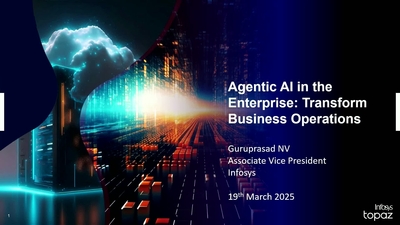 Agentic AI in the Enterprise: Transform Business Operations (Presented by Infosys)