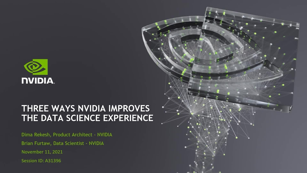 Three Ways NVIDIA Improves The Data Science Experience | NVIDIA On-Demand