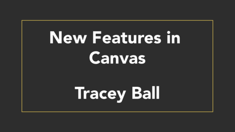 Thumbnail for entry New Features in Canvas