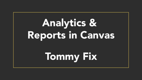 Thumbnail for entry Analytics and Reports in Canvas