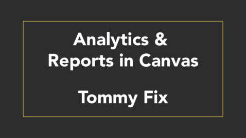 Thumbnail for Analytics and Reports in Canvas