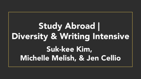 Thumbnail for Study Abroad/Diversity &amp; Writing Intensive