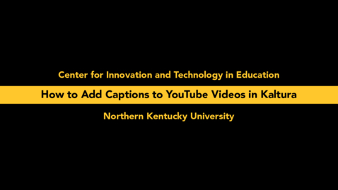 Thumbnail for How to Caption YouTube Videos in Kaltura