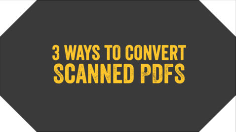 Thumbnail for 3 Ways to Convert Scanned Documents