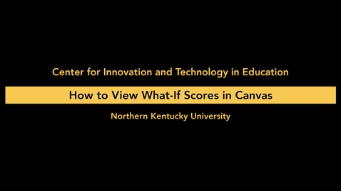 Thumbnail for entry How to View What-If Scores in Canvas
