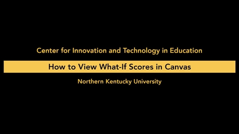 Thumbnail for How to View What-If Scores in Canvas