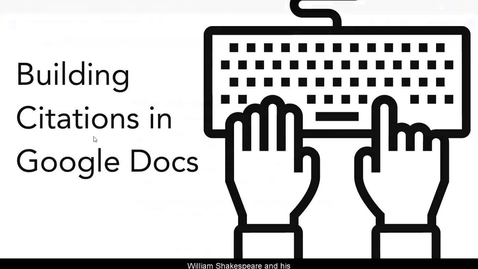 Thumbnail for entry Citations in Google Docs