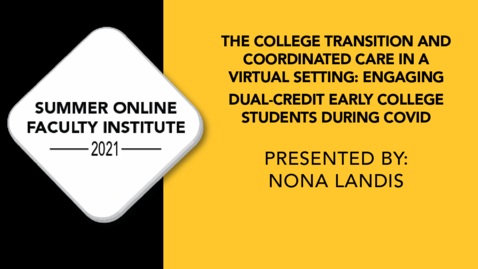 Thumbnail for Engaging Dual-Credit Early College Students During COVID