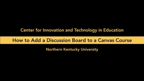Thumbnail for How to Add a Discussion Board to a Canvas Course Site