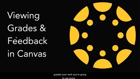 Thumbnail for Viewing Grades and Feedback in Canvas