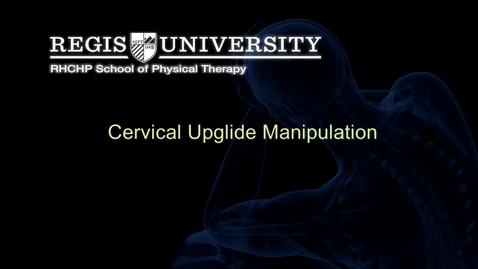 Thumbnail for entry Cervical Upglide Manipulation