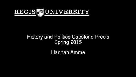 Thumbnail for Hanna Amme Capstone Precis Presentation 2015