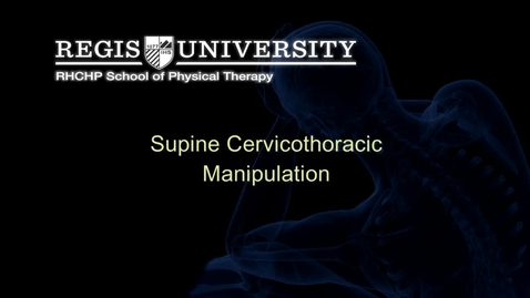 Thumbnail for entry Supine Cervicothoracic Manipulation