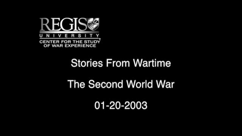 Thumbnail for entry Stories From Wartime 01-20-2003 The Second World War