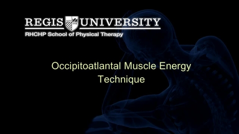 Thumbnail for entry Occiptoatlantal Muscle Energy Technique