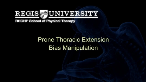 Thumbnail for entry Prone Thoracic Extension Bias Manipulation