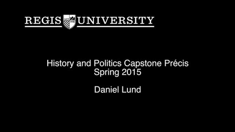 Thumbnail for Daniel Lund Capstone Precis Presentation 2015