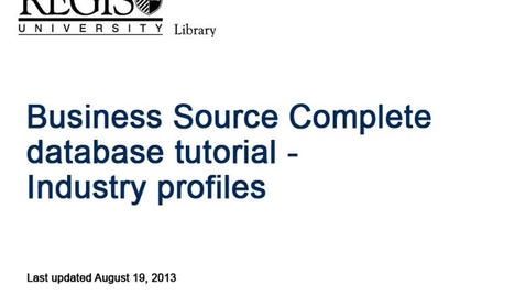 Thumbnail for entry Regis Library - Business Source Complete - Industry Profiles