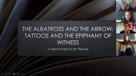 Thumbnail for Izzy Pramuk's Honors Thesis Defense 2020: The Albatross and the Arrow: Tattoos and the Epiphany of Witness
