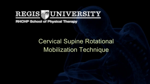 Thumbnail for entry Supine Cervical Rotational Mobilization Technique