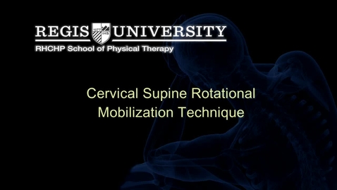 Thumbnail for Supine Cervical Rotational Mobilization Technique