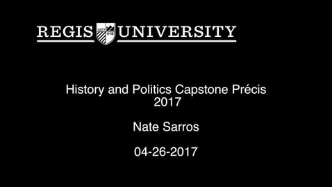 Thumbnail for entry Nate Sarros Capstone Precis 2017
